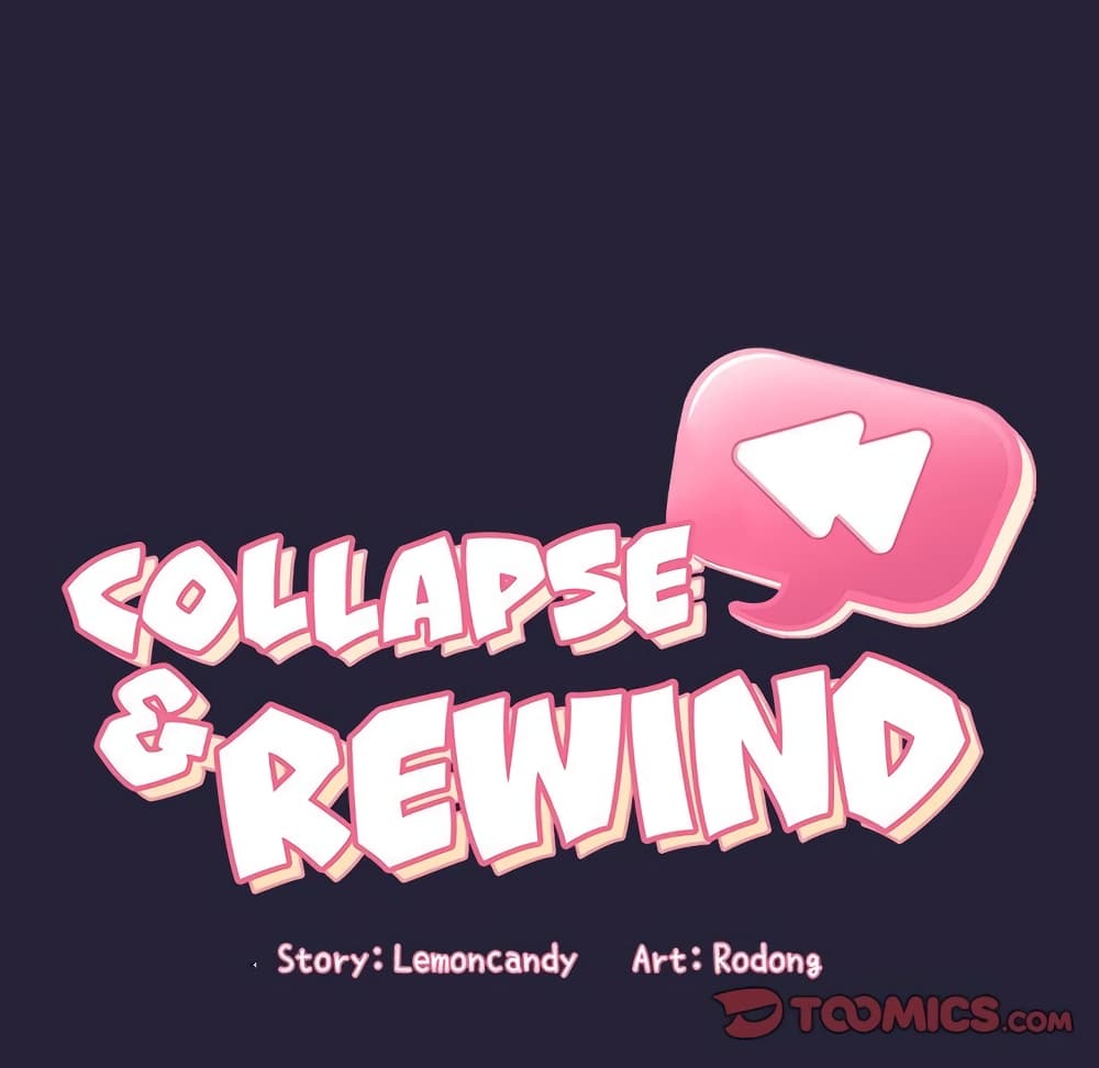 Collapse & Rewind 16 030